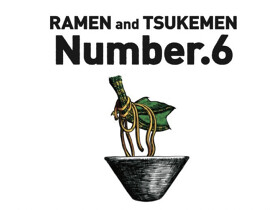 RAMEN and TSUKEMEN Number.6